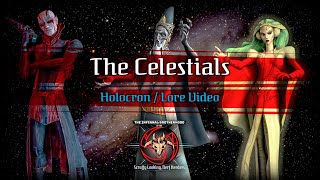The Celestials — The First Gods of the Galaxy | Holocron / Lore Video | The Infernal Brotherhood