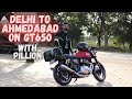 Delhi to ahmedabad on gt650  day 1