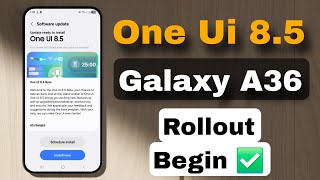 (Good News) One Ui 8.5 Stable Update Galaxy A36 Rollout Begin 🔥