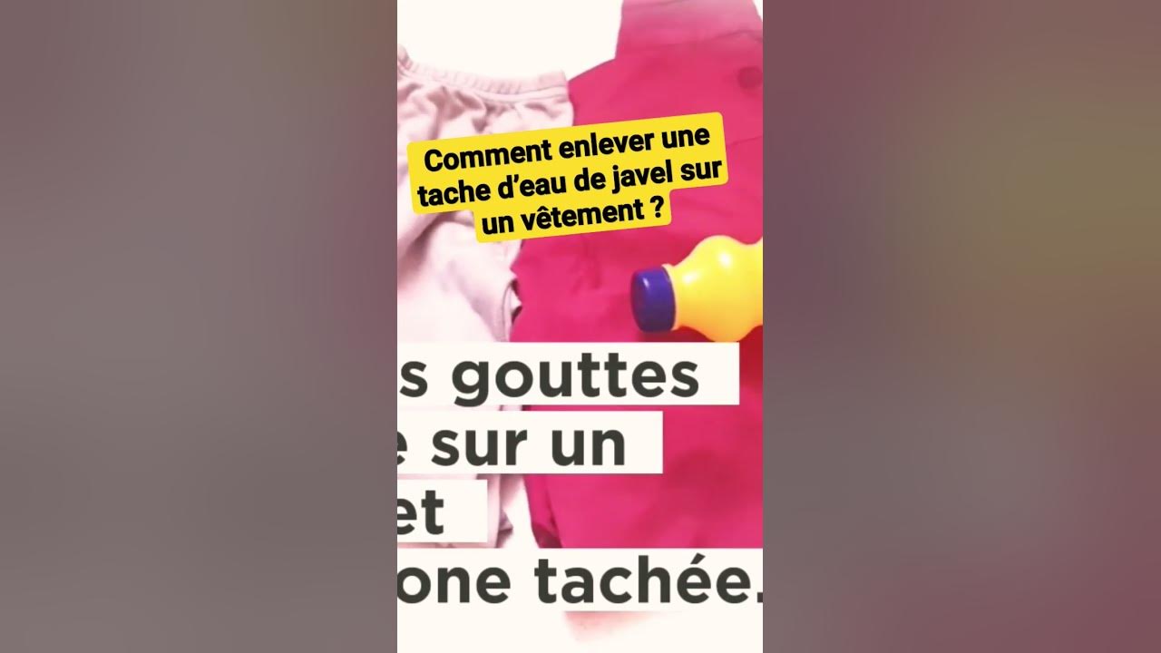 Comment enlever une tache d’eau de javel sur un vêtement ? YouTube
