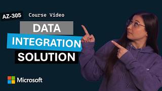Design a data integration solution | AZ-305 | Episode 7