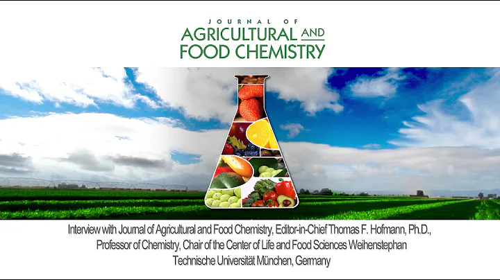 Interview with Journal of Agricultural and Food Chemistry, Editor-in-Chief Thomas F. Hofmann, Ph.D. - DayDayNews