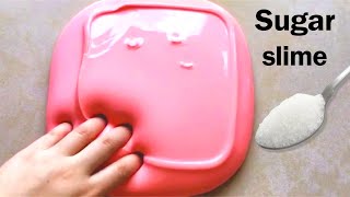 NO GLUE SUGAR SLIME How to make Slime with Sugar and Flour without glue or borax