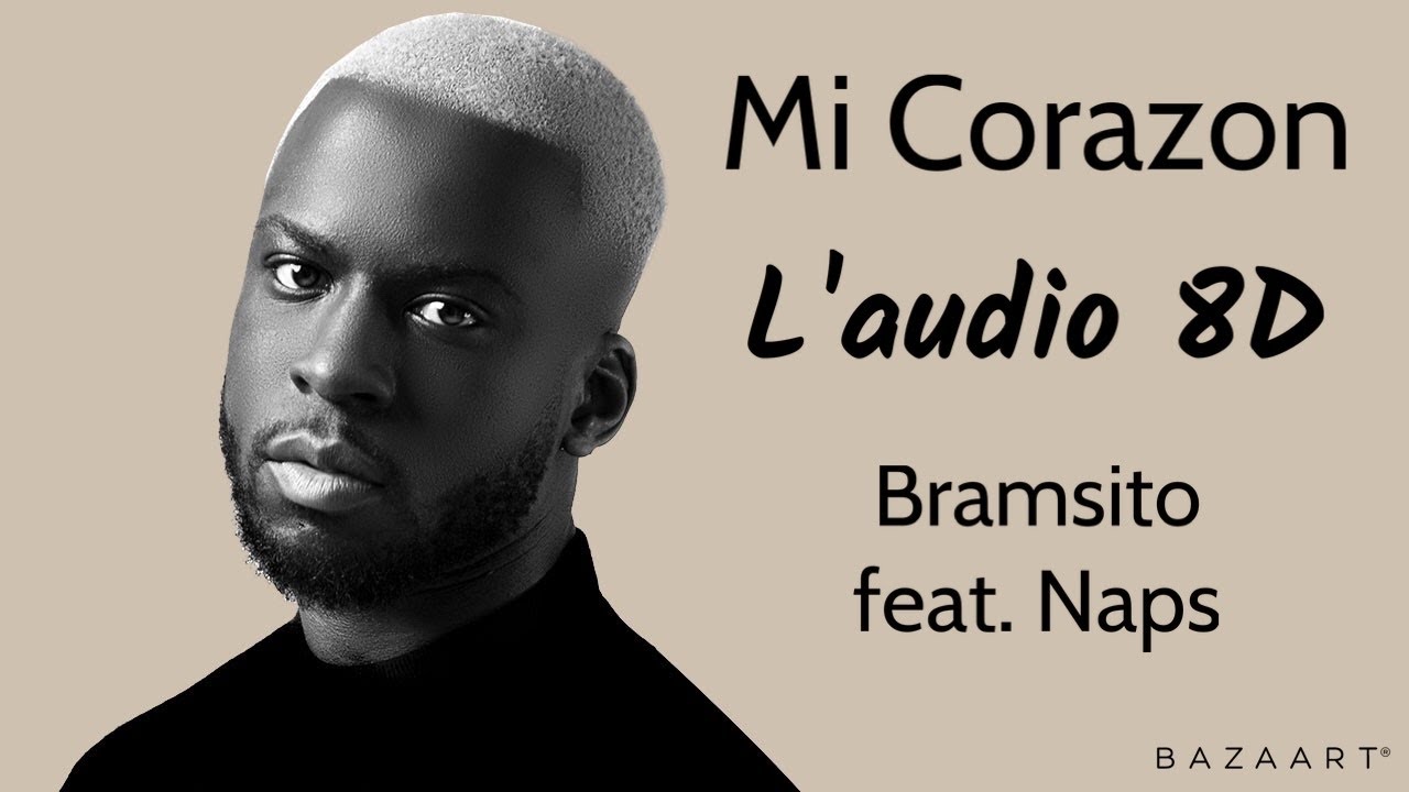 Bramsito feat. Naps - Mi Corazon (l'audio 8D)