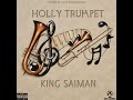 King saiman holy trumpet official audio