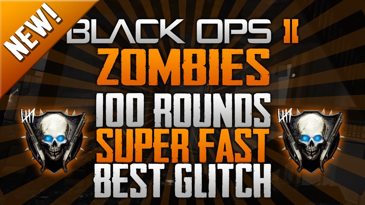 Black Ops 2 Zombies Get 100 Rounds FAST! MAX RANK + HIGH SCORES!! Glitch Tutorial YouTube