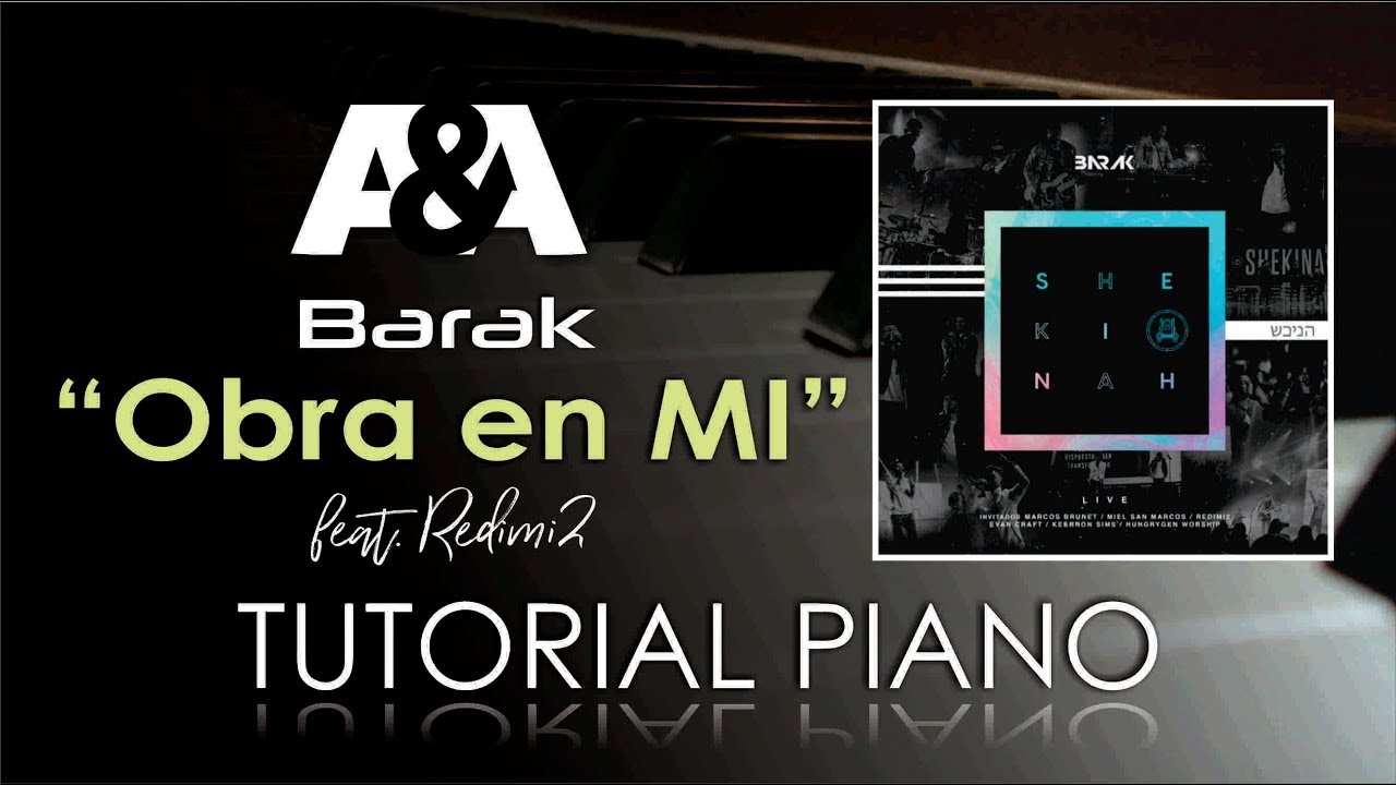 Obra en Mi BARAK FT. REDIMI2 Tutorial Piano (SHEKINA 2019) - YouTube