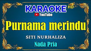 PURNAMA MERINDU - Siti Nurhaliza [ KARAOKE HD ] Nada Pria