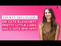 Troian Bellisario on Cate Blanchett, "Pretty Little Liars," and a "Suits" Spin-Off?