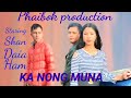 Ka nong munatrailerkhasi film staringshan and daia