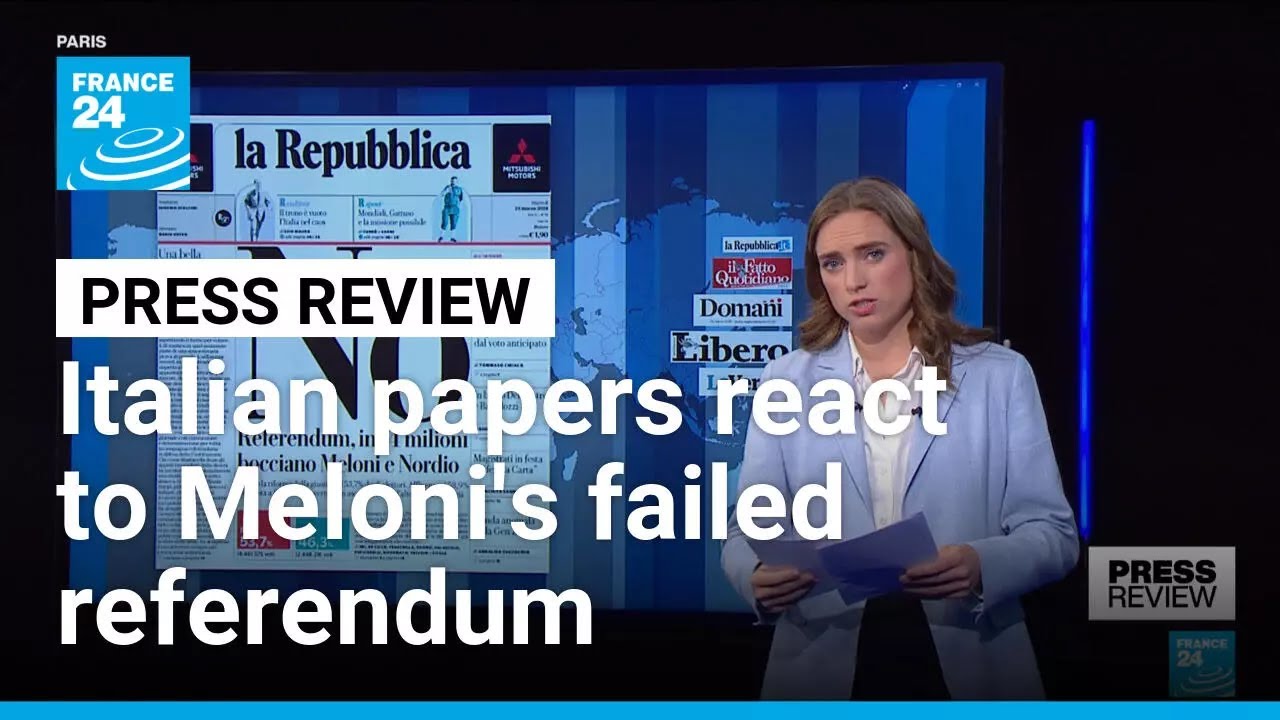 The end of Meloni's invincibility? Italian papers react to her failed referendum • FRANCE 24
