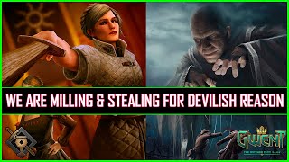 Gwent | We're Milling & Stealing For Devilish Reason | Forgive Me For This Crime!