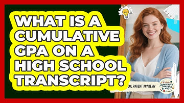 What Is A Cumulative GPA On A High School Transcript?