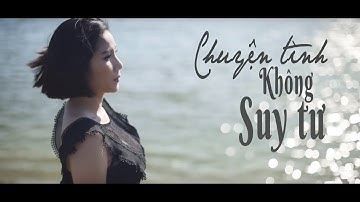 MV Chuyện Tình Không Suy Tư - MC Cát Tường