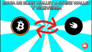 ENVIA DE BLINK WALLET A STRIKE WALLET Y VICEVERSA