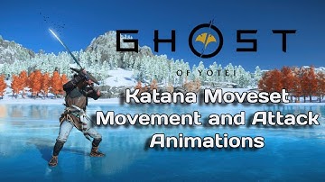 Ghost of Yōtei Animations Katana Moveset [Katana Movement + Attack Animations]