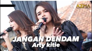 JANGAN DENDAM - arty kitie || live show patrol sukamukti katapang