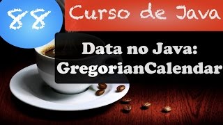 Curso de Java #88: Classe GregorianCalendar