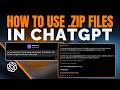 How To Use .zip Files In ChatGPT