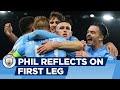 Foden reflects on first leg contribution! | Man City v Atlético Madrid