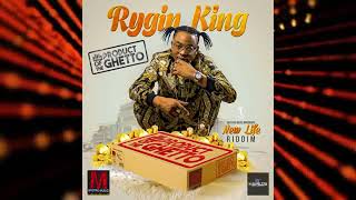 Rygin king   Product of the Ghetto Official