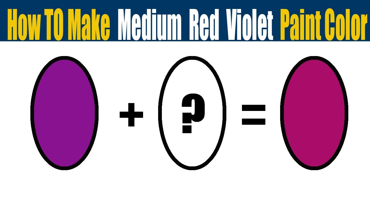 færdig Bevægelig ineffektiv How To Make Medium Red Violet Paint Color - What Color Mixing To Make  Medium Red Violet - YouTube