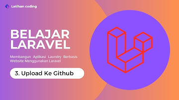 04 - Aplikasi Laundry Berbasis Web Menggunakan Laravel - Upload Folder ke github