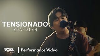 Tensionado - Soapdish (Official Performance Video)