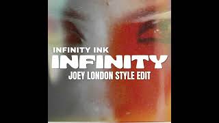 Joey London Style - Infinity (EDIT)