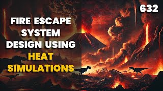 632. Fire Escape System Design Using Heat Simulations | Heat Transfer, Crack Gate | The Engineer Owl