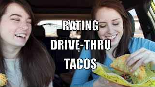 Rating Drive-Thru Tacos with My Sister