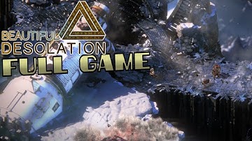 BEAUTIFUL DESOLATION - Full Game Gameplay Walkthrough (No Commentary)