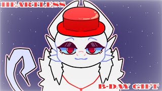 ❤️✨💋Heartless//animation meme// b-day special [lazy] 💋✨❤️