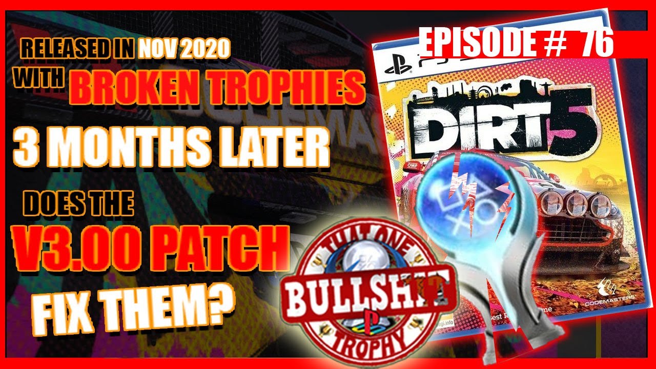 DIRT 5 V3.00 on PS5 Trophy Fix or Trophy Fail?Why is it taking so long to fix the Trophies TOBPT #76