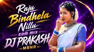 Raju Bindela Nillu Telugu New Folk Song Edm Mix By Dj Prakash Mbnr