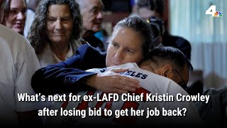 LAFD responds after ex-Chief Kristin Crowley loses appeal