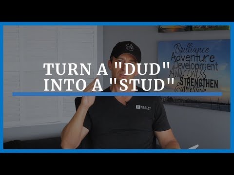 Turn a "Dud" into a "Stud"