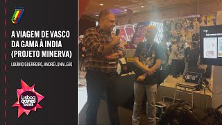LGW 22: "A Viagem de Vasco da Gama à Índia" - Libânio Guerreiro e André Luna Leão screenshot 2