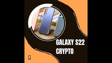 Galaxy S22 Crypto Wallet !!!
