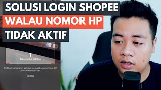 🔴 CARA LOGIN SHOPEE TAPI NOMOR SUDAH TIDAK AKTIF (TANPA KODE VERIFIKASI & OTP)