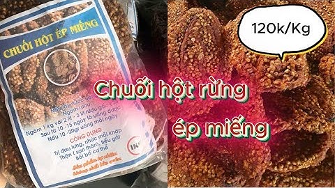 Chuối hột rừng ép miếng || 120k/Kg -- Lh: 0989.469.897 #dongamruou 