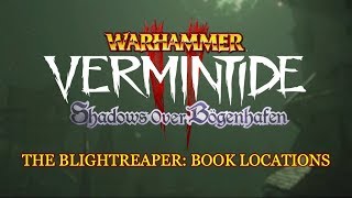 Vermintide 2 The Blightreaper: All Book Locations