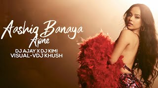 Aashiq Banaya Apne (Remix) | Dj Ajay & Dj Kimi Dubai |Himesh Reshammiya  | Vdj Khush Visuals