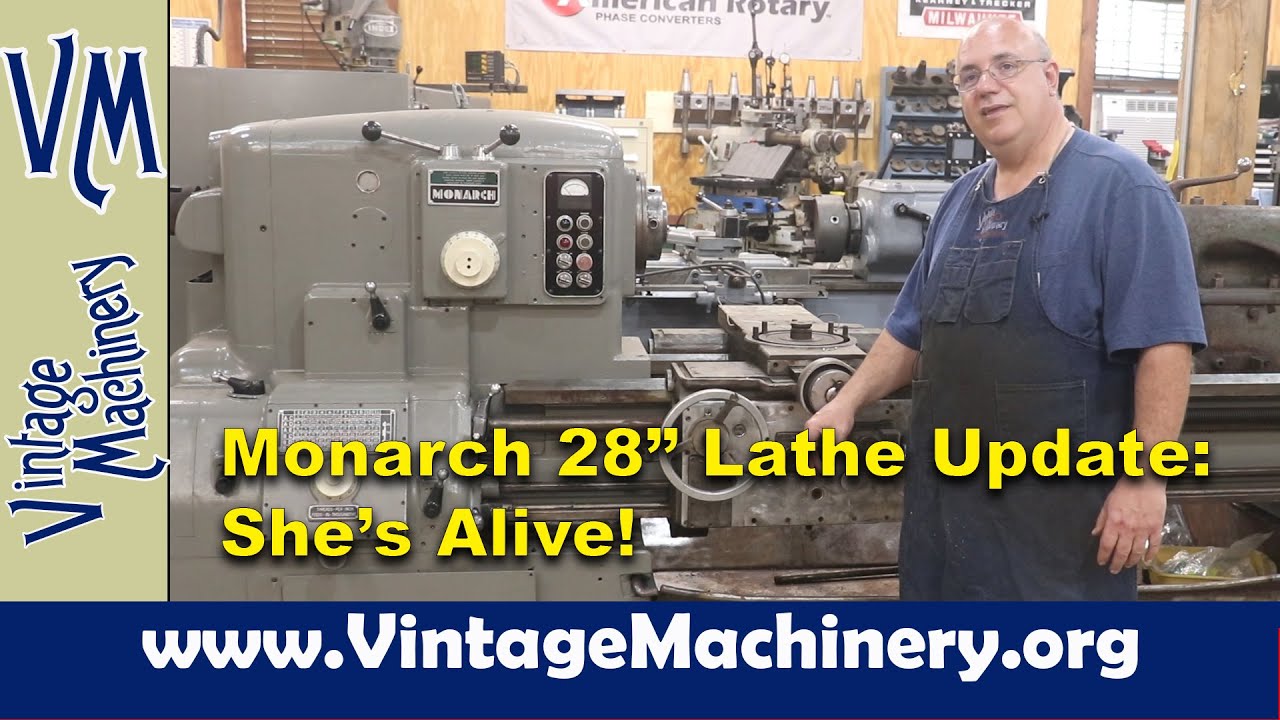 Monarch Model 612 28”  Monarch Lathe Update: She’s Alive!