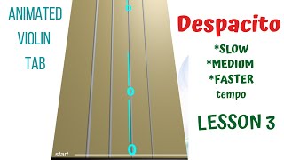 DESPACITO -Violin Tutorial, LESSON 3 (Slow, Medium, Faster tempos)-ANIMATED VIOLIN TAB [Live Violin]