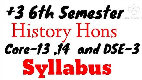 🎯 +3 6th Semester History Hons Core-13,14 and DSE-3|Syllabus|@LaxmipriyapandaEdu