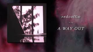 redcoffin - A WAY OUT (audio)