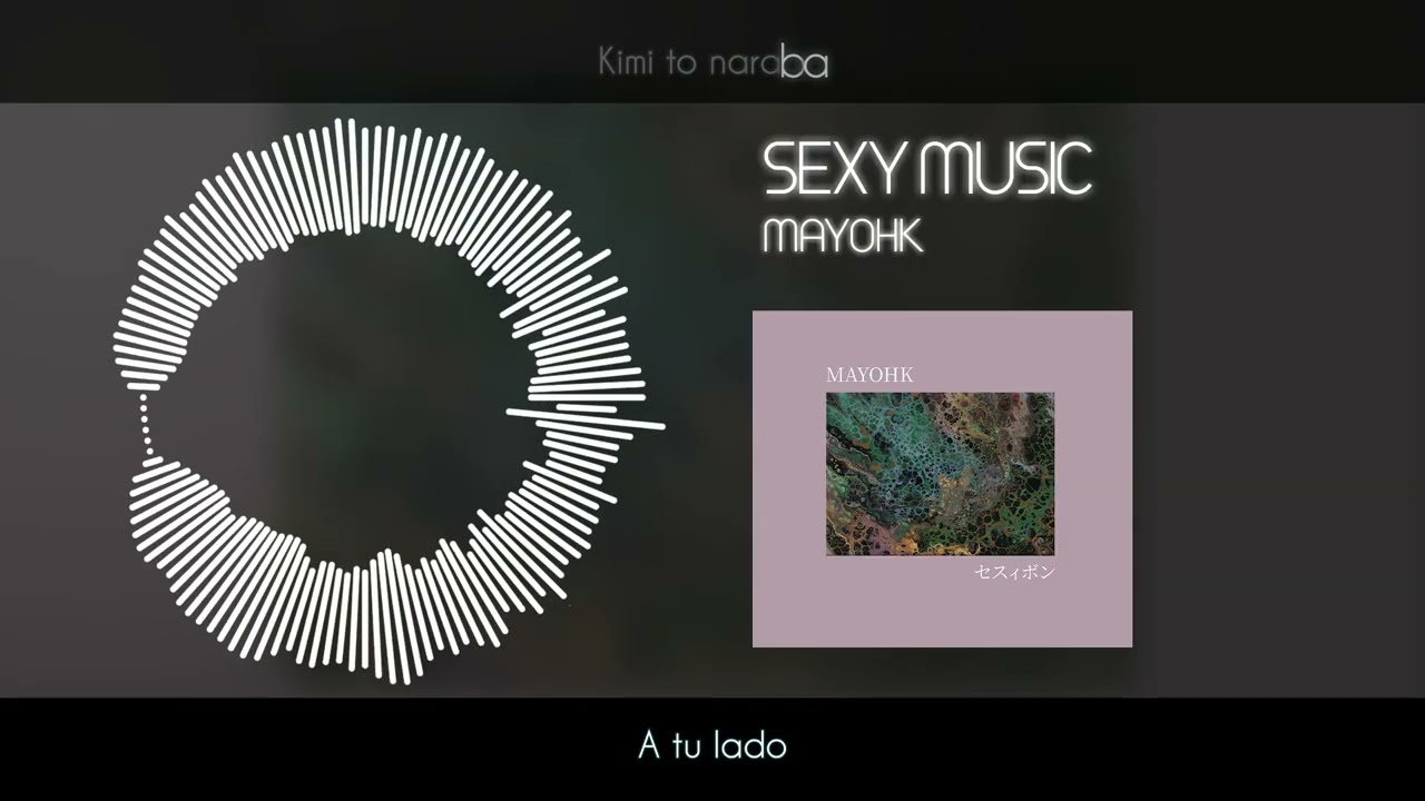 MAYOHK - SEXY MUSIC [Sub Español]