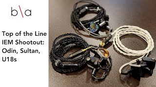 TOTL IEM Shootout: Empire Ears Odin, Noble Sultan, 64 Audio U18s