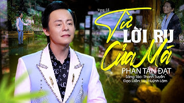 Vọng cổ 2024.Hát Về Mẹ nghe mà thắm Lòng xót Dạ từng câu chữ ❤️ TỪ LỜI RU CỦA MÁ - PHAN TẤN ĐẠT